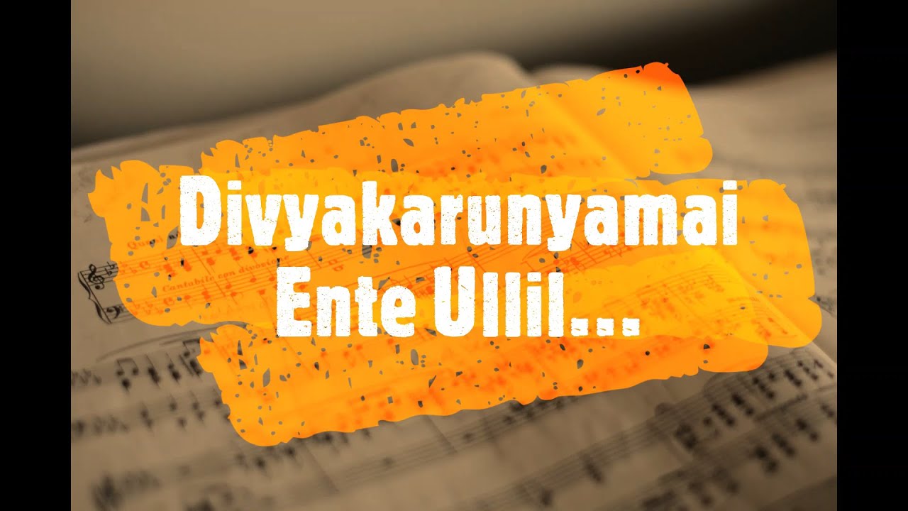 Divyakarunyamai Ente Ullil Song With Lyrics  Malayalam Christian Song  Kester