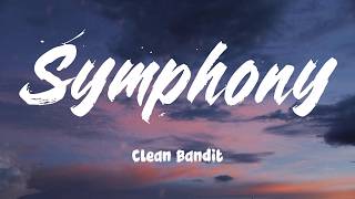Symphony (feat. Zara Larsson) - Clean Bandit (Lyrics)