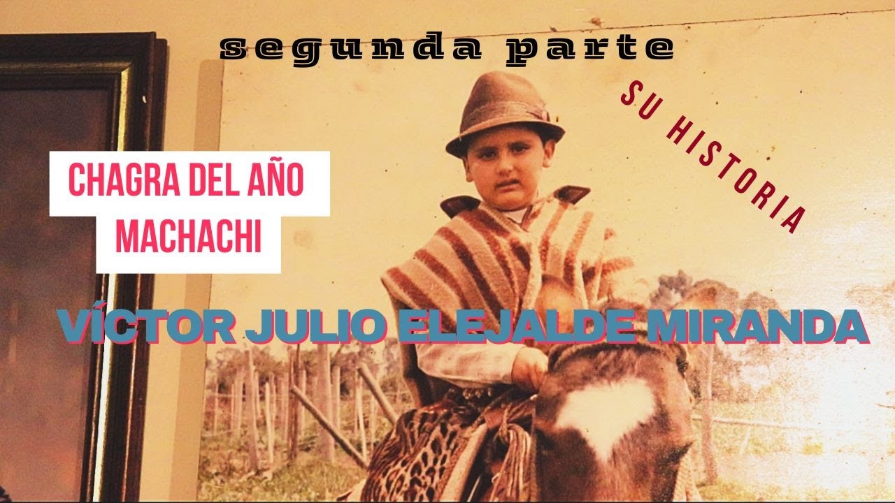 Víctor Julio Elejalde Miranda, segunda parte