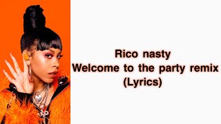 Rico Nasty -Welcome to the party (Lyrics)