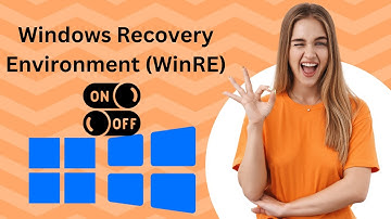 How to Disable Windows Recovery Environment (WinRE) | GearUpWindows