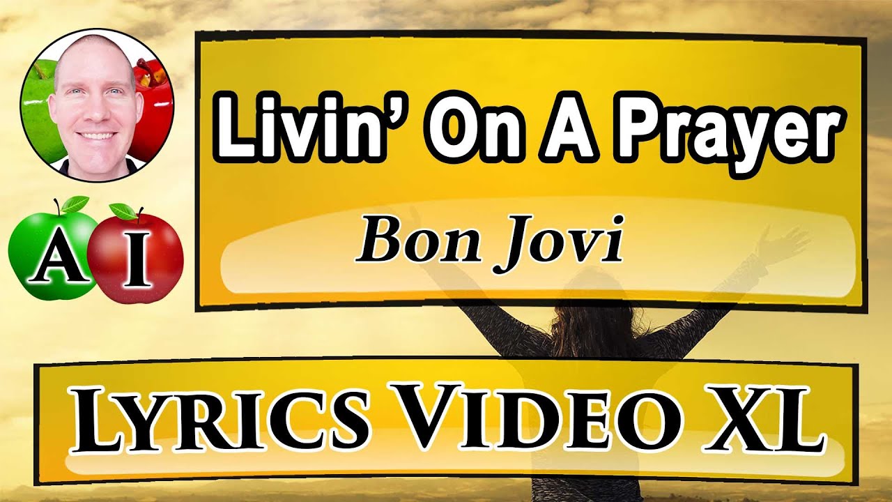 🍏 Livin’ On A Prayer (Lyrics) Bon Jovi Learn English
