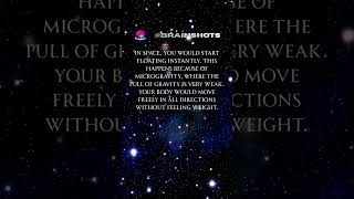 Why You Float in Space 🧑‍🚀 | #brainshots #space #astronaut #science #facts #shorts #explore #viral