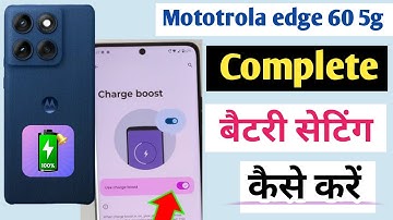 how to increase battery life in motorola edge 60 5g / motorola edge 60 5g me battery setting