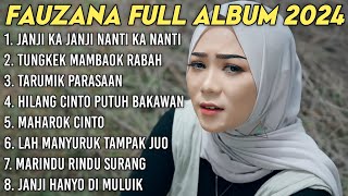 FAUZANA - LAGU MINANG TERBARU FULL ALBUM TERPOPULER 2024 - Janji Ka Janji Nanti Ka Nanti🎶