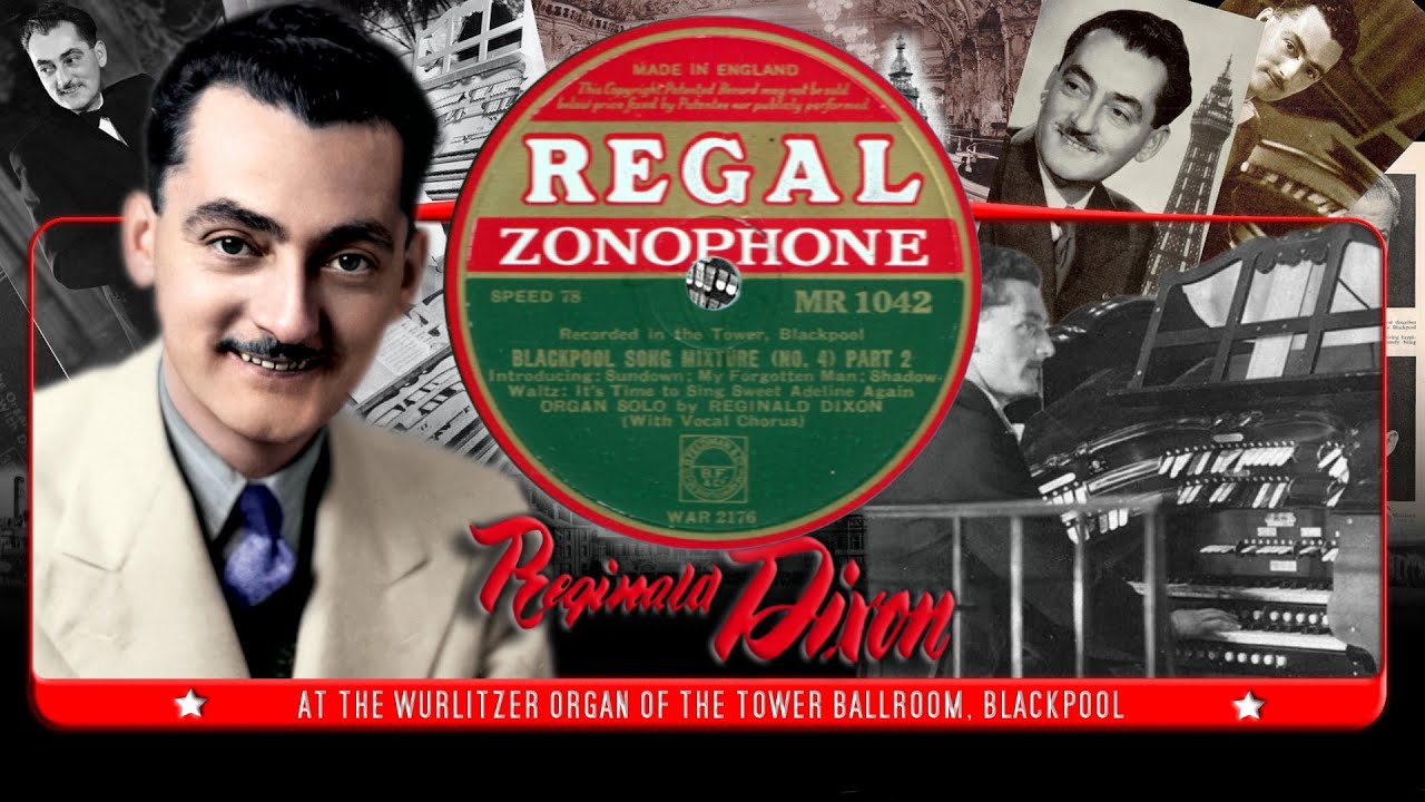 Blackpool Song Mixture No.4 - Part 2 -  Reginald Dixon at the Theatre organ
