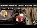 Le message spirituel templier au 21e sicle  confrence avec jean poyard