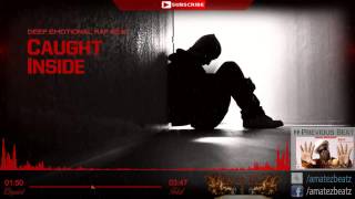 Caught Inside | Deep Emotional Rap Beat