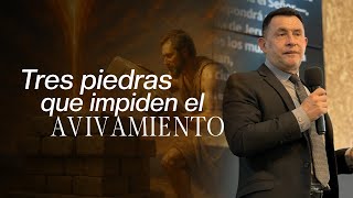 Tres piedras que se deben quitar para el avivamiento - Ps Omar Saiz