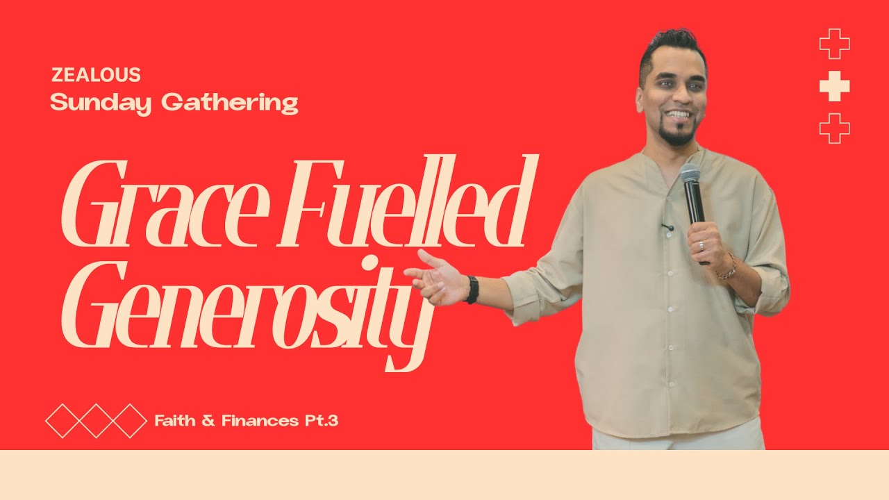Faith & Finances | Wk 3 | Grace Fuelled Generosity | Pst.Ninad Salve