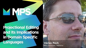 JetBrains MPS: Projectional Editing in Domain-Specific Languages