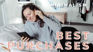 The 10 BEST purchases I've made...EVER | Minimalism series