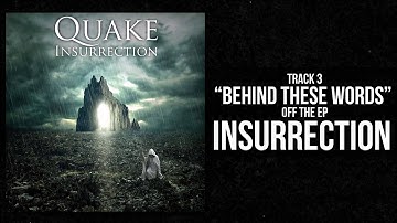 Quake ~ Behind These Words (Track 3 | Insurrection)