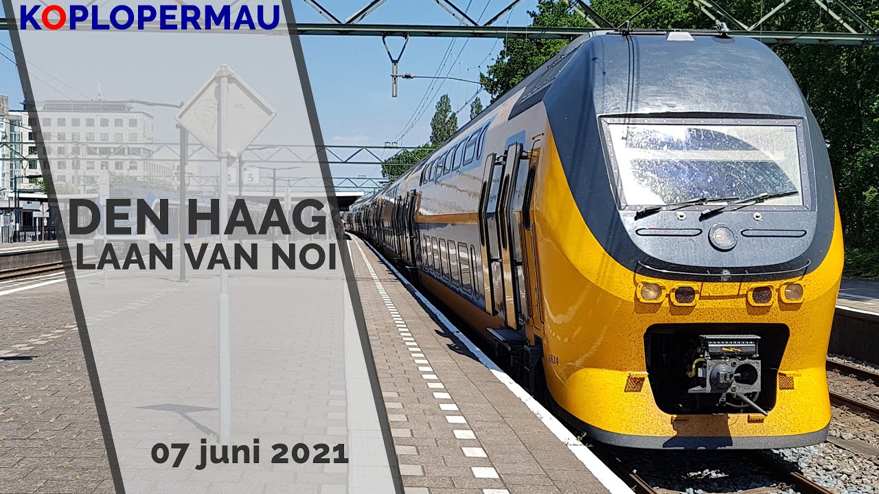 Treinen op station Den Haag Laan van NOI 7 juni 2021 YouTube