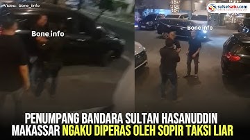 Penumpang Bandara Sultan Hasanuddin Makassar Ngaku Diperas oleh Sopir Taksi Liar