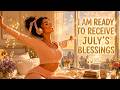 Hello July, I'm Ready ☀️ Morning Afrobeat Affirmations to Receive Abundance, Favor & Good News