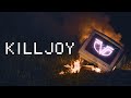 Killjoy  official music