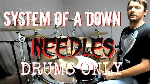 S.O.A.D. - Needles - Drums Only