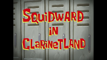 SpongeBob SquarePants - "Squidward in Clarinetland" Title Card (S15 Style)