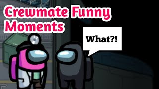 Crewmate Funny Moments ¦ Among Us - Cyan