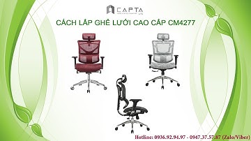 Cách lắp ráp ghế lưới cao cấp CM4277 nhanh gọn tại nhà - Nội Thất Capta