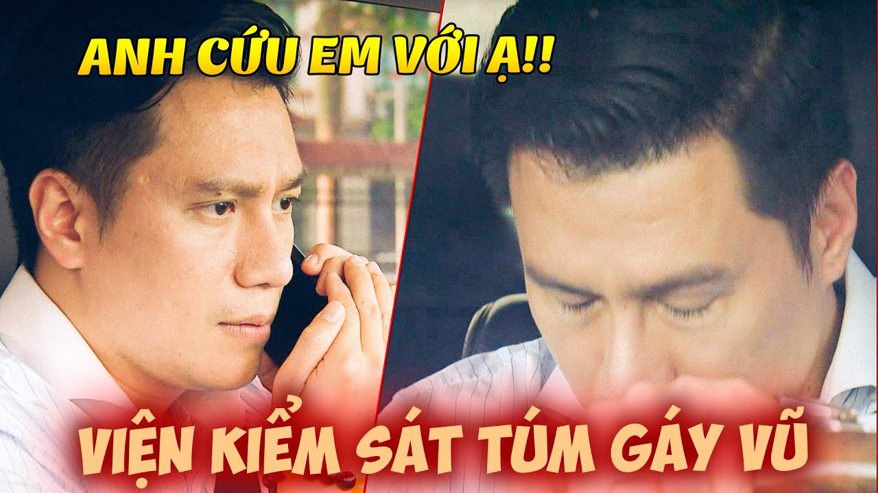 Sinh Tử | Viện Kiểm Sát bắt đầu SỜ GÁY khiến Mai Hồng Vũ HOẢNG LOẠN | PHIM Việt Nam VTV