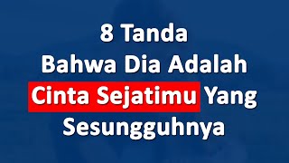 8 Tanda Bahwa Si Dia Adalah Cinta Sejatimu Yang Sesungguhnya