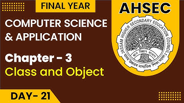 AHSEC | Final Year Computer Science & Application | Lecture No - 21