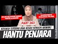 HANTU PENJARA - KHW PART 263