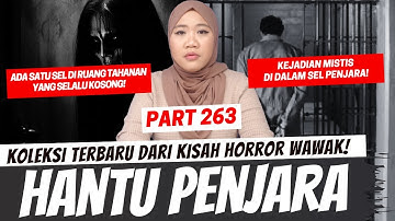 HANTU PENJARA - KHW PART 263