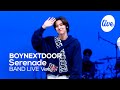 [4K] BOYNEXTDOOR(보이넥스트도어) &quot;Serenade” Band LIVE Concert 옆집소년 보넥도의 세레나데 밴드라이브🚪 [it’s KPOP LIVE 잇츠라이브]