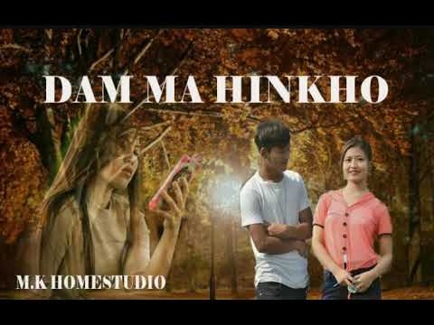 DAM MA HINKHO Thadou Kuki Latest  Love song