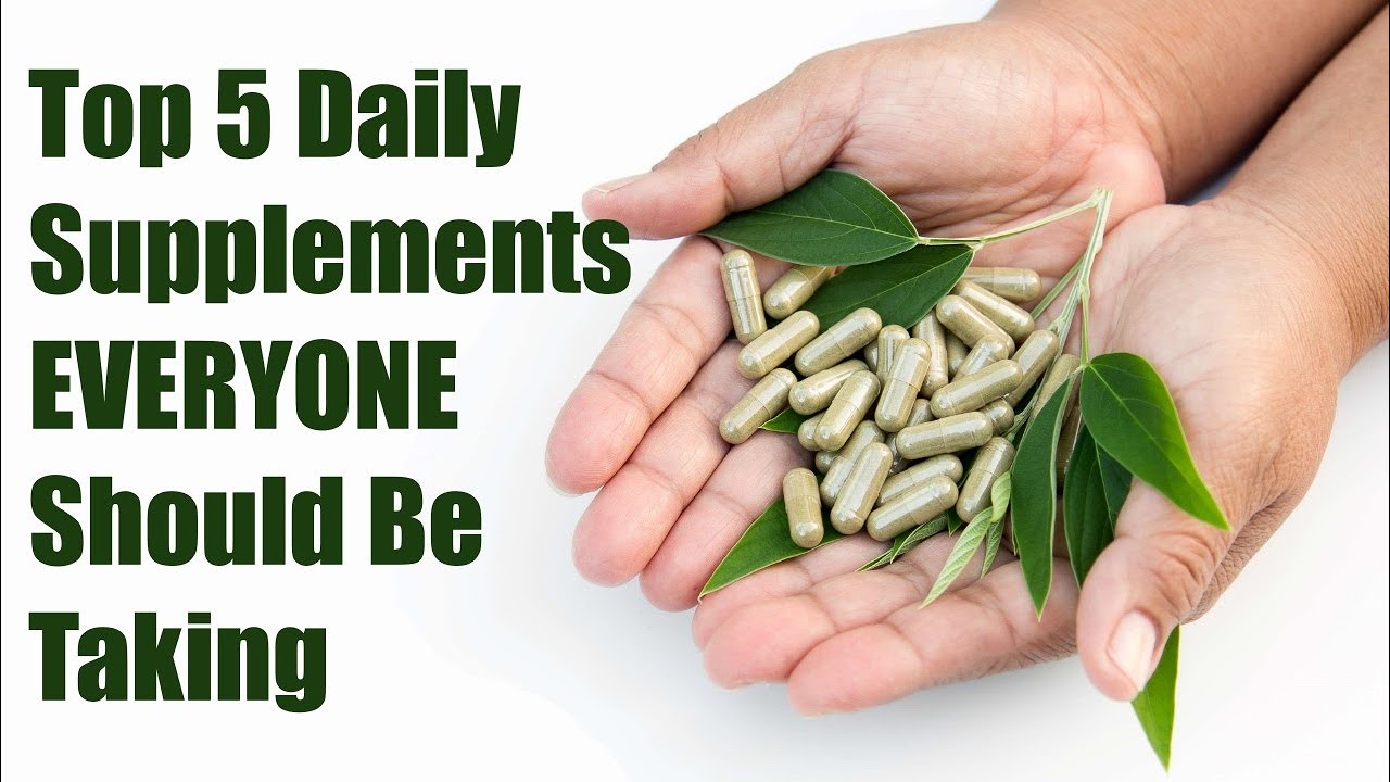 5 Daily Supplements EVERYONE Should Be Taking YouTube
