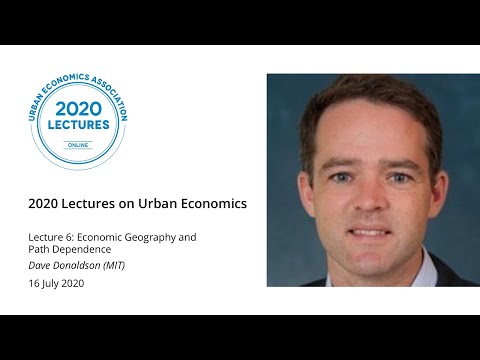 Economic Geography and Path Dependence | Dave Donaldson (MIT)