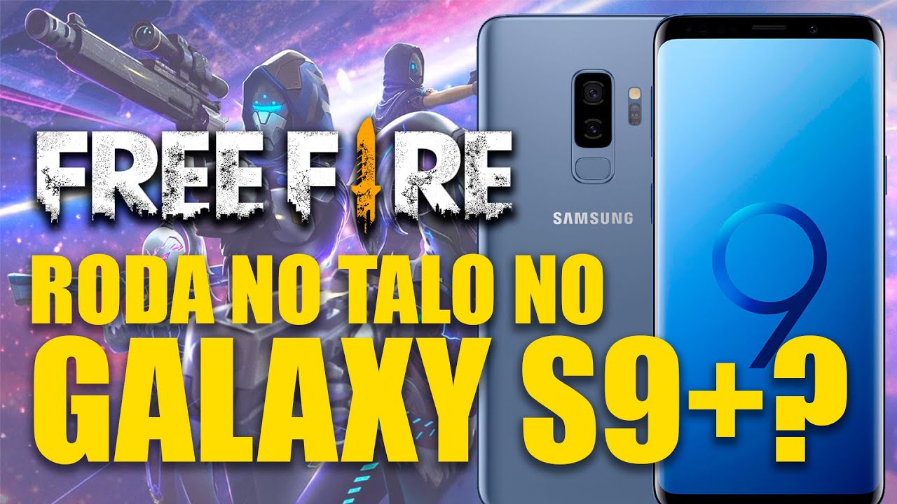 Meu S9 plus não roda Free fire - Samsung Members