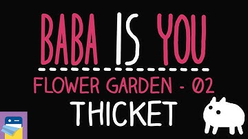 Baba Is You: Thicket - Flower Garden Level 02 Walkthrough (by Arvi Teikari / Hempuli)