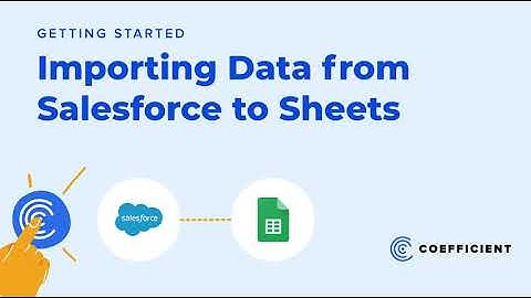 Google Sheets Data Connector for Salesforce: A Quick How To Demo