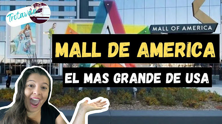 Así es el Mall más Grande de Estados Unidos