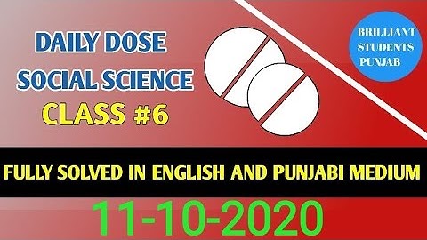 DAILY DOSE  11-07-2020  CLASS  VI (SIXTH)SOCIAL SCIENCE FULLY SOLVED ENGLISH AND PUNJABI MEDIUM