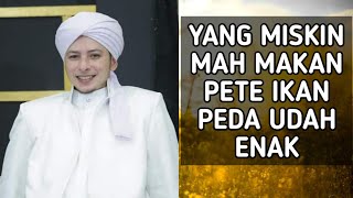 ceramah habib rifky alaydrus terbaru bedanya rezeki orang KAYA dan MISKIN