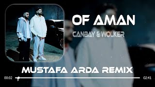 Canbay & Wolker - Of Aman (Mustafa Arda Remix) Resimi