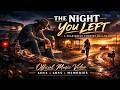 The Night You Left (Official Country Love Song)