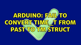 Arduino: Fail to convert time_T from past to tm struct