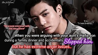 Jungkook ff When you were arguing with your aunt's mafia son during the family dinner and..