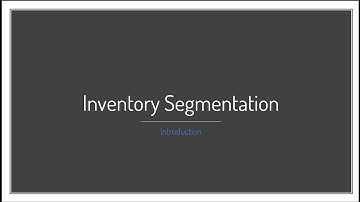 Introduction to Inventory Segmentation