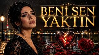 Beni Sen Yaktın