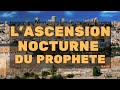 L ascension nocturne  du prophte saws  islam sahih