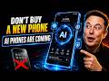 Don’t Buy a New Phone! Agentic AI Phones Are Coming