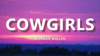 Morgan Wallen - Cowgirls (Lyrics) ft. ERNEST | Lyric Video