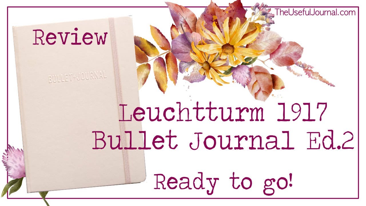 New Journal Day. Leuchtturm1917 Bullet Journal Edition 2. : r/fountainpens